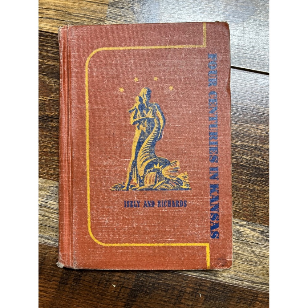 Four Centuries in Kansas Revised 1944 HC Isely & Richards History Textbook